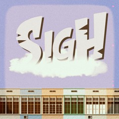 SIGH. ft. JAAYSN (Prod. by bailey daniel)