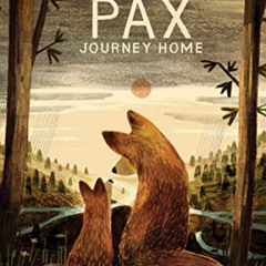 [Get] EBOOK 📤 Pax, Journey Home by  Sara Pennypacker &  Jon Klassen PDF EBOOK EPUB K
