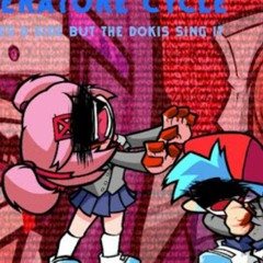 [NOT MINE] Literature Cycle (Cycles D-Side But The Literature Club Sings it) (Cover) FNF x DDLC