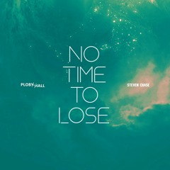 No Time To Lose (feat. Steven Chase)