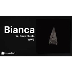 Ye - BIANCA (ft. Dave Blunts, Alvin) | WW3 (NEW PREVIEW)