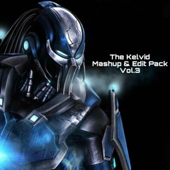The Kelvid Mashup & Edit Pack Mix Vol. 3 ( BUY = FREE DOWNLOAD )