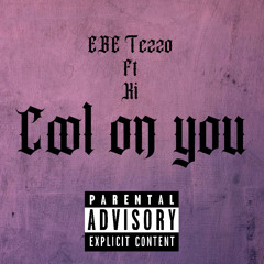 EBE TEZZO & KI- Cool On You