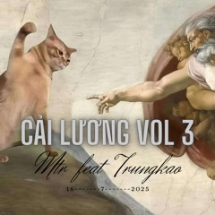 CAI LUONG VOL 3 ( MTR FT TRUNG KAO )