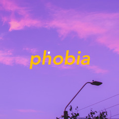 phobia (prod.LethalNeedle)