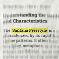 santana Freestyle