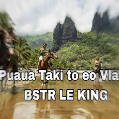 🇵🇫Puaua Taki to eo BSTR LE KING 2024🇵🇫
