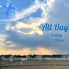 Young Bruce - All Day