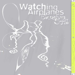 pi pi pi premiere: Watching Airplanes - Drop by Drop (Banlieue Records)