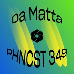 PHNCST 349 - DA MATTA