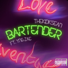 Bartender Ft. YNG ZAE