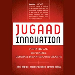 ✔️ Read Jugaad Innovation: Think Frugal, Be Flexible, Generate Breakthrough Growth by  Navi Radj