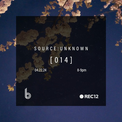 SOURCE:UNKNOWN 014 on bside.radio