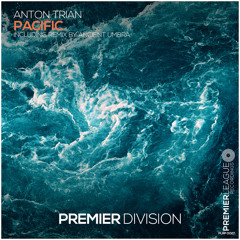 Anton Trian - Pacific (Extended Mix) [Premier League Recordings]
