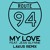 Artwork for Route 94 - My Love (feat. Jess Glynne) - Lakus Remix [FREE DL + EXTENDED]