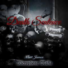 Death Sentence (Prod.Microphone Mafia)
