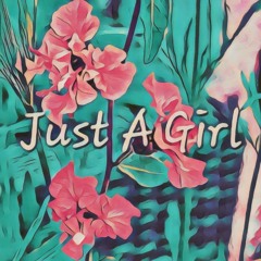 Just A Girl (No Doubt)