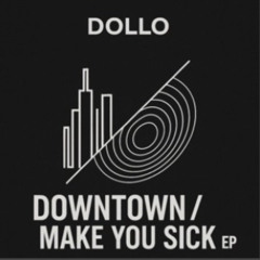 Dollo = Downtown EP (PAR FREE)
