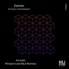 Zstimer - Intensification (Michael A Remix)If You Wait