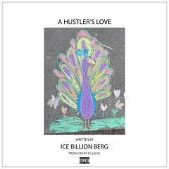 Ice Billion Berg - A Hustler's Love