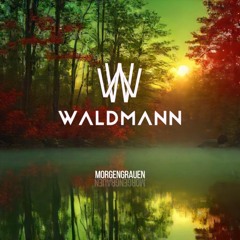 Waldmann - Morgengrauen [FREE DOWNLOAD]