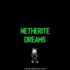 Netherite Dreams [Cover]