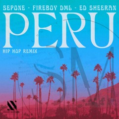 Sepone, Fireboy DML & Ed Sheeran - Peru Hip Hop Remix