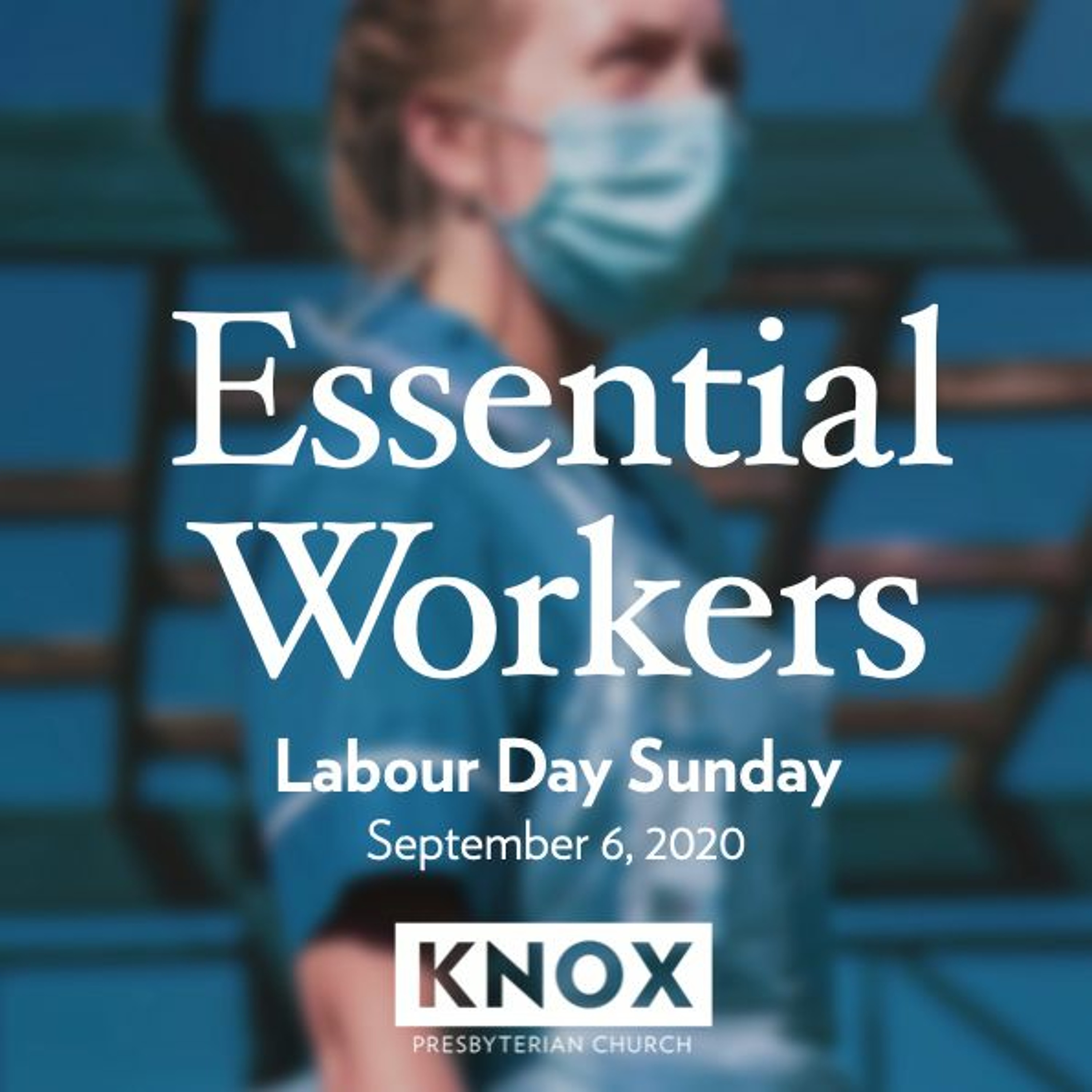 September 6, 2020 | Matthew 9:35-38, 1 Corinthians 12:15-26 | Essential Workers episode artwork