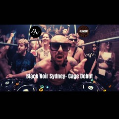 Black Noir Sydney- Cage Debut