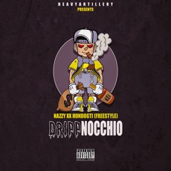 Nazzy Ft. HundoGTI - Drippnochio