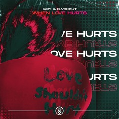 IVRY & BLCKØUT - When Love Hurts