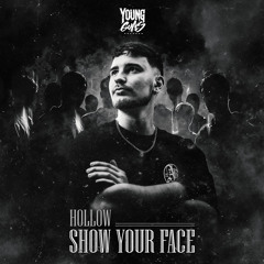 Show Your Face - Hollow