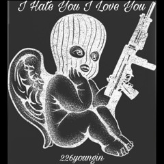 I Hate You I Love You (prod. ATL)