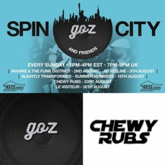 Goz & Chewy Rubs - Spin City Vol 149