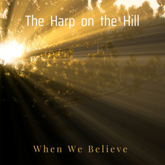 When We Believe
