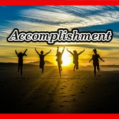 Accomplishment – Ambient & Cinematic Music