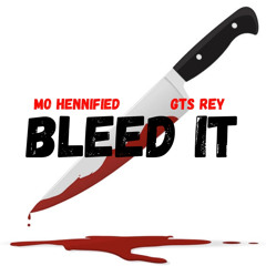 Bleed It feat. GTS Rey