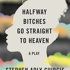 [Access] KINDLE 🧡 Halfway Bitches Go Straight to Heaven (TCG Edition) by  Stephen Ad