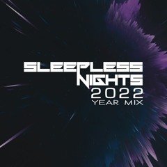 Sleepless Nights 2022 Year Mix- D6