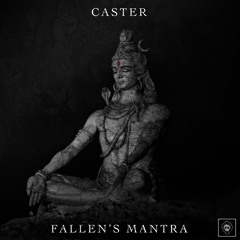 CASTER - Fallen's Mantra