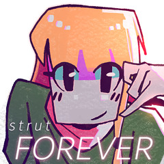Strut (Forever Edition)