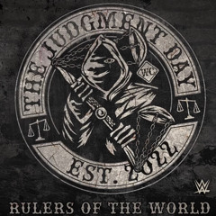 WWE The Judgment Day - Rulers Of The World (Entrance Theme)