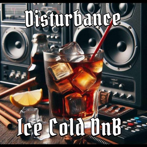 DISTURBANCE Ice Cold DnB