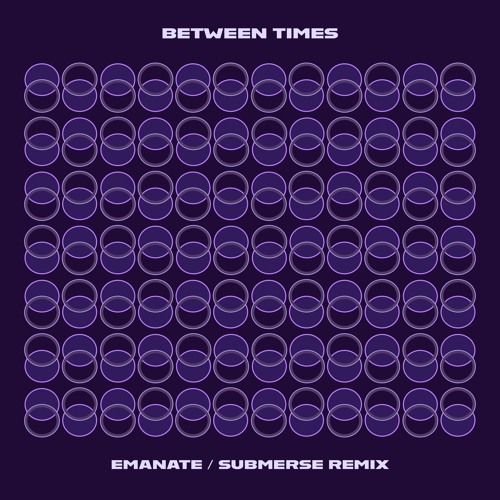 Between Times - Emanate