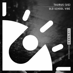 Taurus (US) "Old School Vibe"