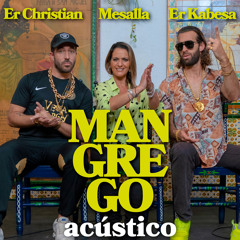 Mangrego (Acústico) [feat. Mesalla]