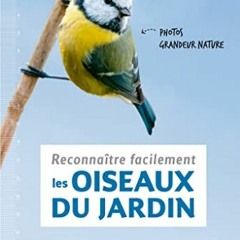 TÉLÉCHARGER Reconnaître facilement les oiseaux du jardin - Photos grandeur nature en version eboo