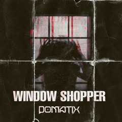 Window Shopper [FREE DOWNLOAD]