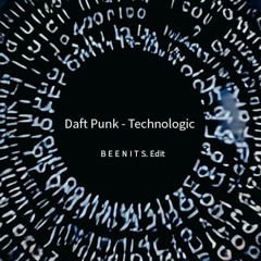 Daft Punk - Technologic ( B E E N I T S.  Raw Edit) [Free DL]