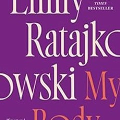 [View] EPUB 📜 My Body by Emily Ratajkowski KINDLE PDF EBOOK EPUB